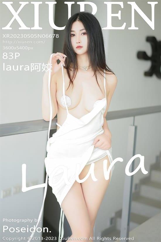 [Xiuren秀人网]2023.05.05 NO.6678 laura阿姣[83+1P／795MB]-1