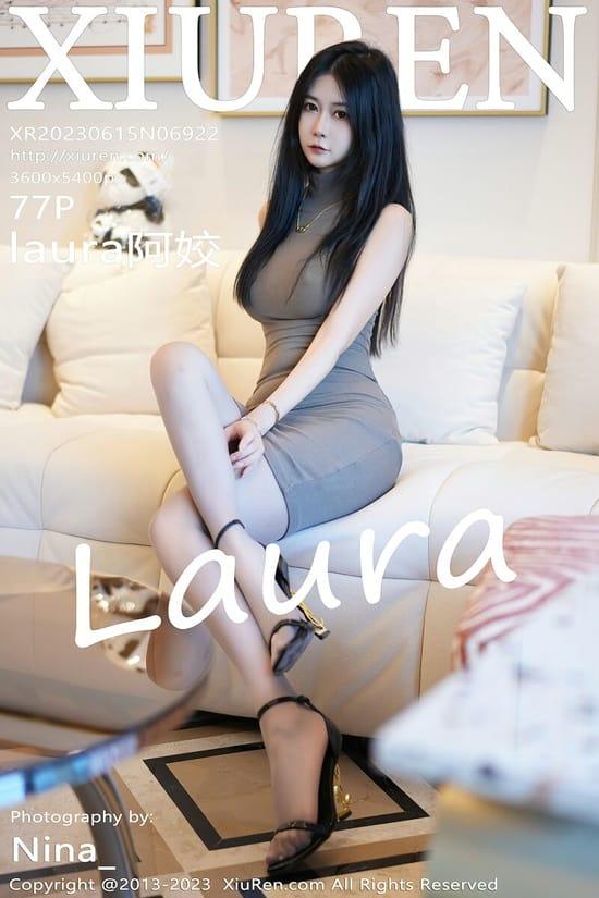 [Xiuren秀人网]2023.06.15 NO.6922 laura阿姣[77+1P／672MB]-1