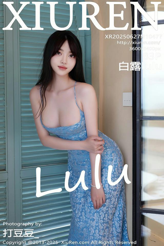 [XIUREN绣人网] 2025.06.27 NO.10477 白露lulu [83P/0.98GB]-1